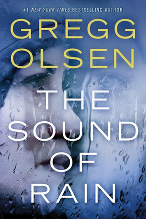 The Sound of Rain by Gregg Olsen