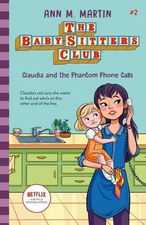 The Babysitters Club: Claudia and the Phantom Phone Calls by Ann M. Martin