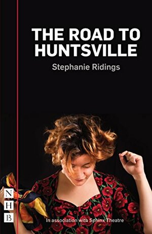 The Road to Huntsville by Stephanie Ridings