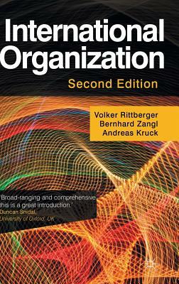 International Organization by Volker Rittberger, Bernhard Zangl, Andreas Kruck