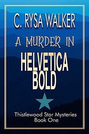 A Murder in Helvetica Bold by C. Rysa Walker, Jessa Archer
