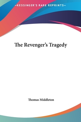 The Revenger's Tragedy by Thomas Middleton