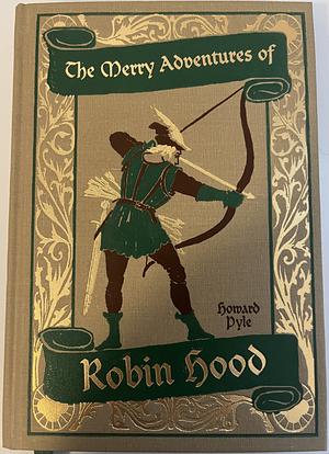 The Merry Adventures of Robin Hood by Howard Pyle