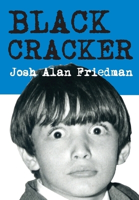 Black Cracker by Josh Alan Friedman