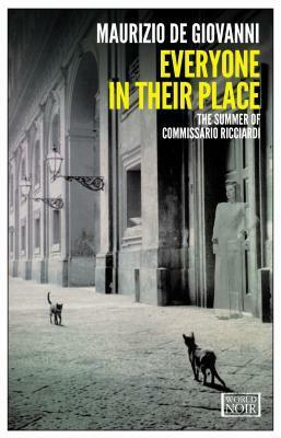 Everyone in Their Place: The Summer of Commissario Ricciardi by Maurizio de Giovanni