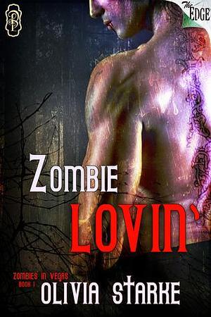 Zombie Lovin by Olivia Starke, Olivia Starke