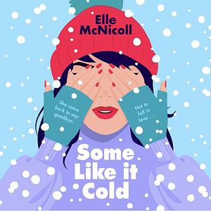 Some Like It Cold by Elle McNicoll