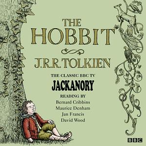 The Hobbit: Jackanory by J.R.R. Tolkien