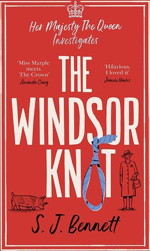 The Windsor Knot by S.J. Bennett