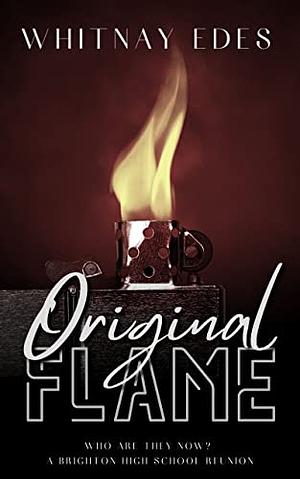 Original Flame: A Brighton High School Reunion by Whitnay Edes