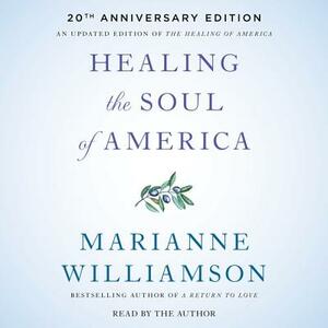 Healing the Soul of America - 20th Anniversary Edition by 