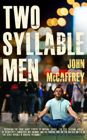 Two Syllable Men by John McCaffrey