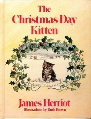 The Christmas Day Kitten by James Herriot