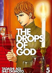 The Drops of God 5 by Tadashi Agi, Shu Okimoto