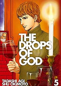 The Drops of God 5 by Shu Okimoto, Tadashi Agi