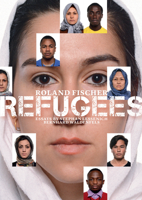 Roland Fischer: Refugees by Bernhard Waldenfels, Stephan Lessenich
