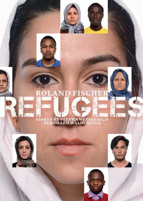 Roland Fischer: Refugees by Stephan Lessenich, Bernhard Waldenfels