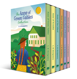 The Anne of Green Gables Collection by L.M. Montgomery