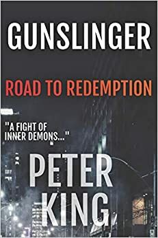 Gunslinger.Road To Redemption by Peter King