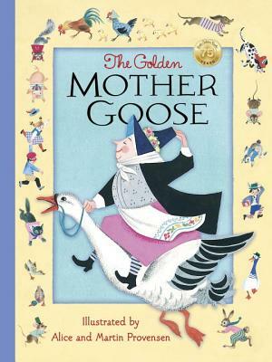 The Golden Mother Goose by Alice Provensen, Martin Provensen