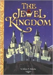 The Jewel Kingdom by Neal McPheeters, Jahnna N. Malcolm