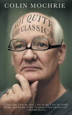 Not Quite the Classics by Colin Mochrie