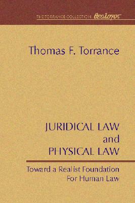 Juridical Law and Physical Law by Thomas F. Torrance