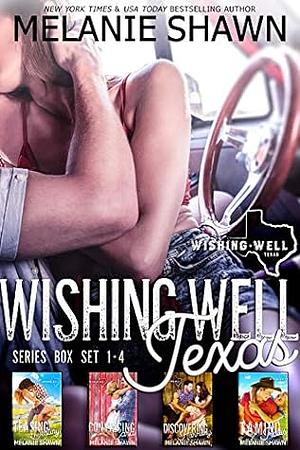 Wishing Well, Texas Series Bundle #1-4 by Melanie Shawn