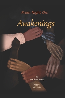 From Night On: Awakenings by Matthew Stone