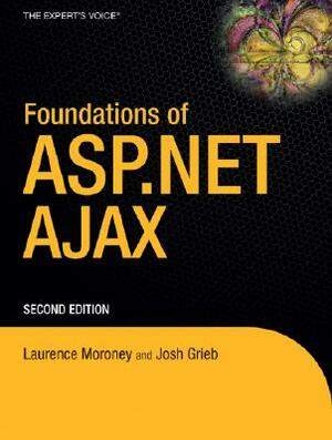 Foundations of ASP.NET Ajax by Robin Pars, Laurence Moroney, John Grieb