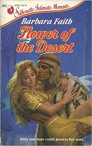 Flower of the Desert by Barbara Faith