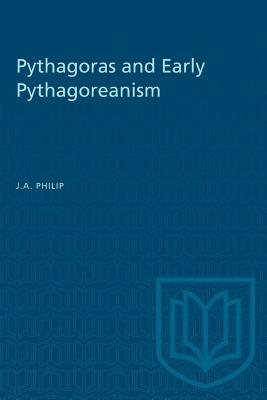 Pythagoras and Early Pythagoreanism by 