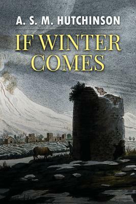 If Winter Comes by A.S.M. Hutchinson