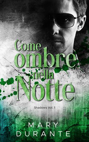 Come ombre nella notte by Mary Durante