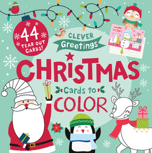 Christmas Cards to Color: 44 Tear Out Cards! by Clever Publishing