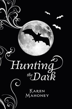 Hunting the Dark by Karen Mahoney