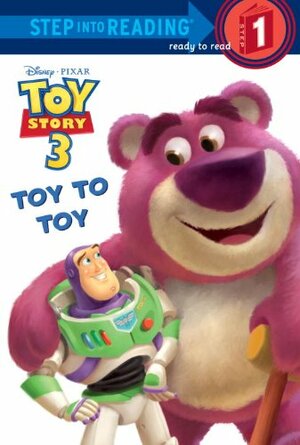 Toy to Toy (Disney/Pixar Toy Story 3) by Adrienne Brown, Scott Tilley, Caroline Egan, Tennant Redbank