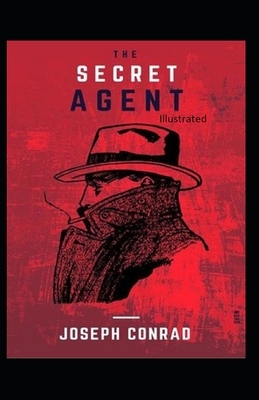 The Secret Agent Illustrated by Joseph Conrad