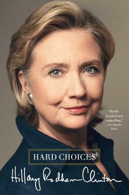 Hard Choices by Hillary Rodham Clinton