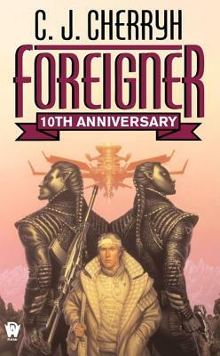 Foreigner: 10th Anniversary Edition by C.J. Cherryh
