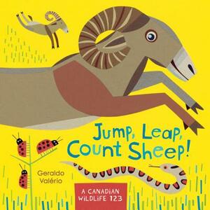 Jump, Leap, Count Sheep!: A Canadian Wildlife 123 by Geraldo Valério