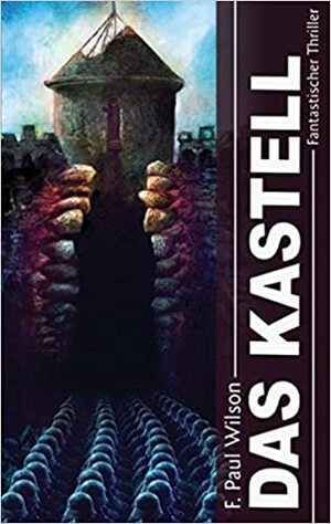 Das Kastell by F. Paul Wilson