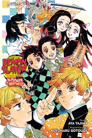 Demon Slayer: Kimetsu no Yaiba—The Flower of Happiness by Aya Yajima