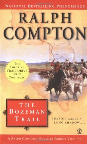 The Bozeman Trail by Robert Vaughan, Ralph Compton