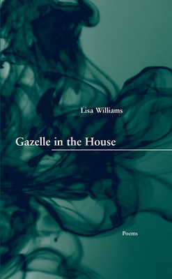 Gazelle in the House by Lisa Williams