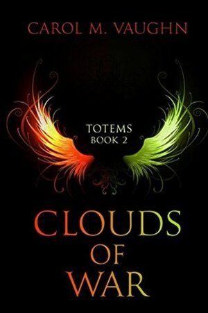 Clouds of War by Carol M. Vaughn, Erica Crouch