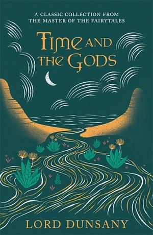 Time and the Gods by Lord Dunsany