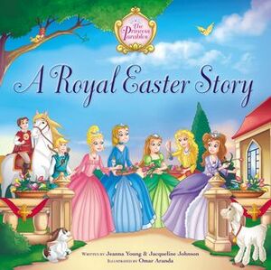 A Royal Easter Story by Omar Aranda, Jeanna Young, Jacqueline Kinney Johnson