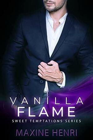 Vanilla Flame: Age Gap Innocent Heroine Romance by Maxine Henri