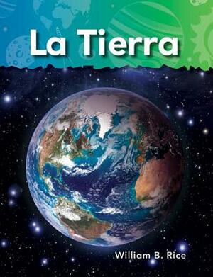 La Tierra (Earth) (Spanish Version) (Vecinos En El Espacio (Neighbors in Space)) by William B. Rice